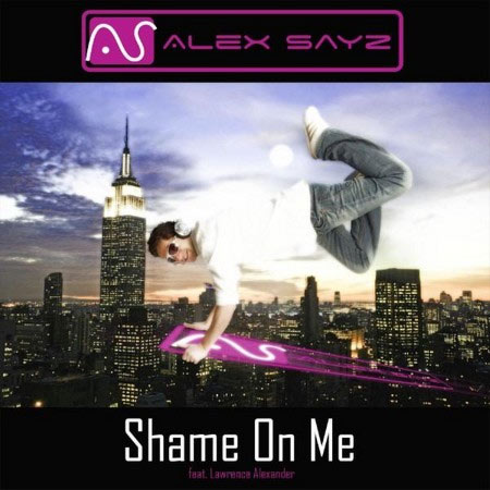 Alex Sayz Feat Lawrence Alexan - Shame On Me Ҹе ...ͼƬ 6007